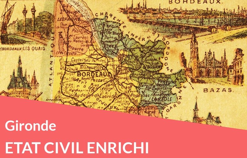 Nouveau ! Gironde : recherchez les parents et trouvez tous les actes