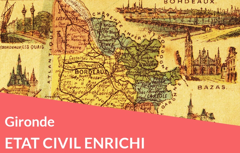 Nouveau ! Gironde : recherchez les parents et trouvez tous les actes