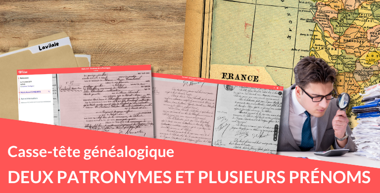 Deux noms de famille et plusieurs prénoms : comment résoudre ce casse-tête généalogique ? Deux noms de famille et plusieurs prénoms : comment résoudre ce casse-tête généalogique ?
